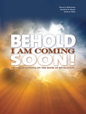 cover image of Behold I Am Coming Soon